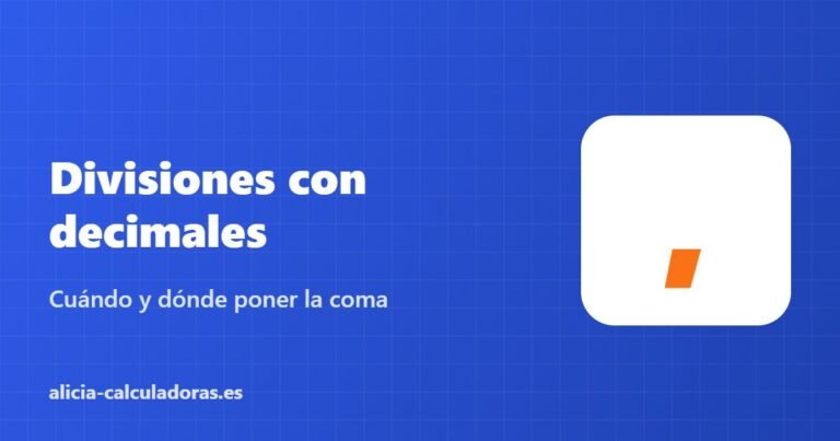 Divisiones con decimales – Cuándo y dónde poner la coma