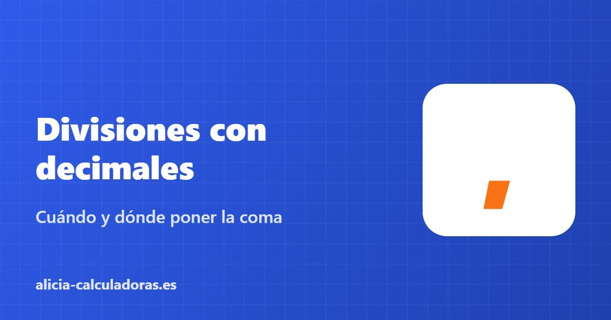 Divisiones con decimales – Cuándo y dónde poner la coma