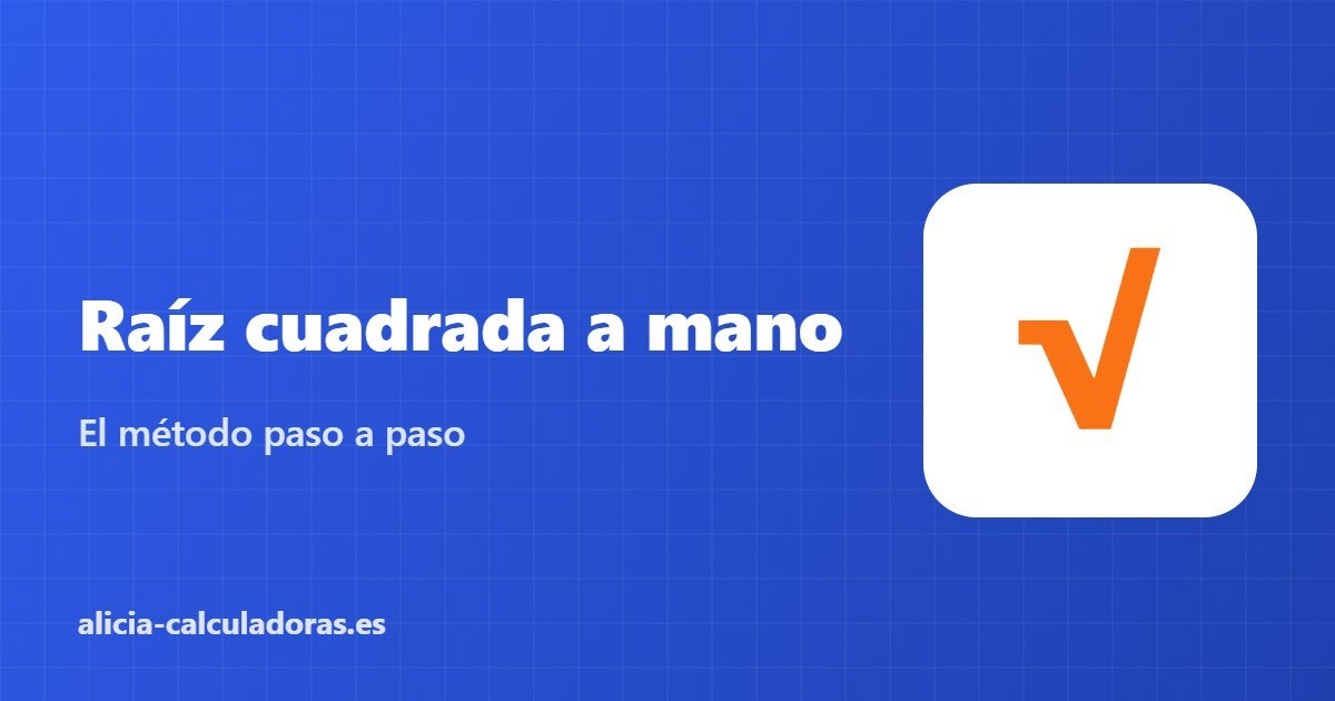 Raíz cuadrada a mano – El método paso a paso