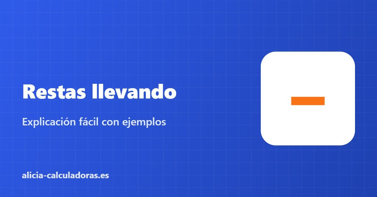 Restas llevando – Explicación fácil con ejemplos